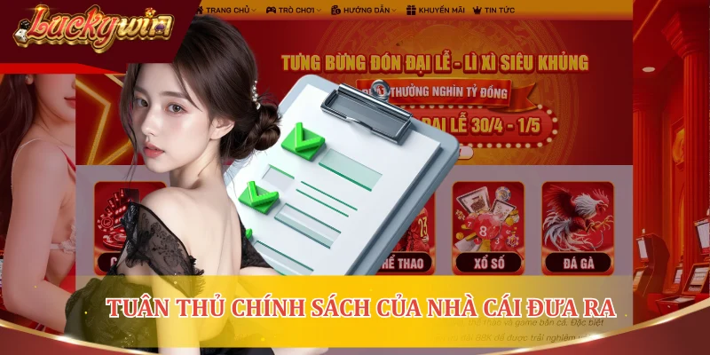 Hội viên nên tuân thủ chính sách của nhà cái đưa ra
