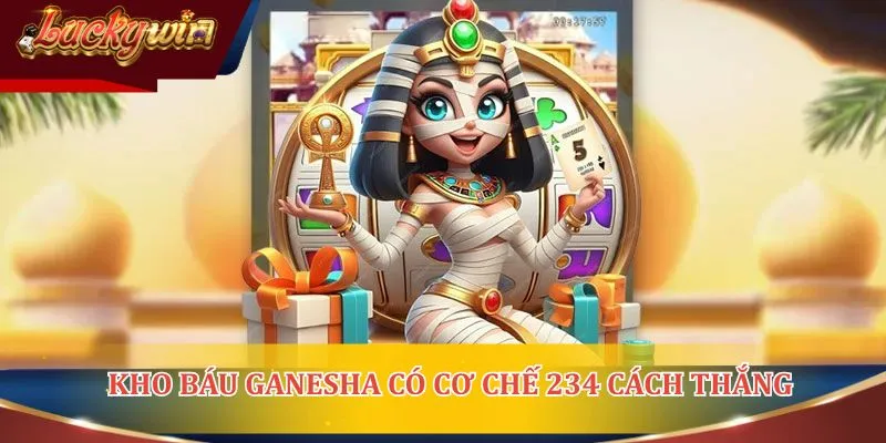 Kho báu Ganesha có cơ chế 234 cách thắng